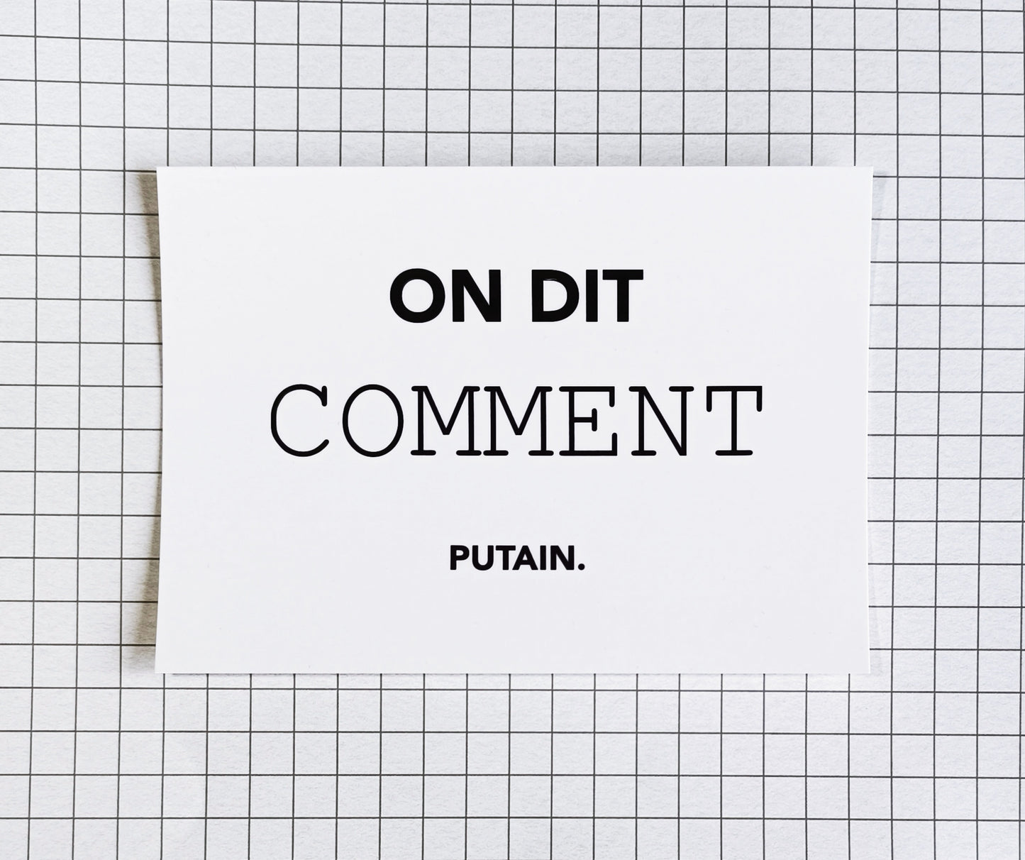Carte postale "On dit comment putain"