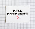 Carte anniversaire - Putain d'anniversaire ❤️