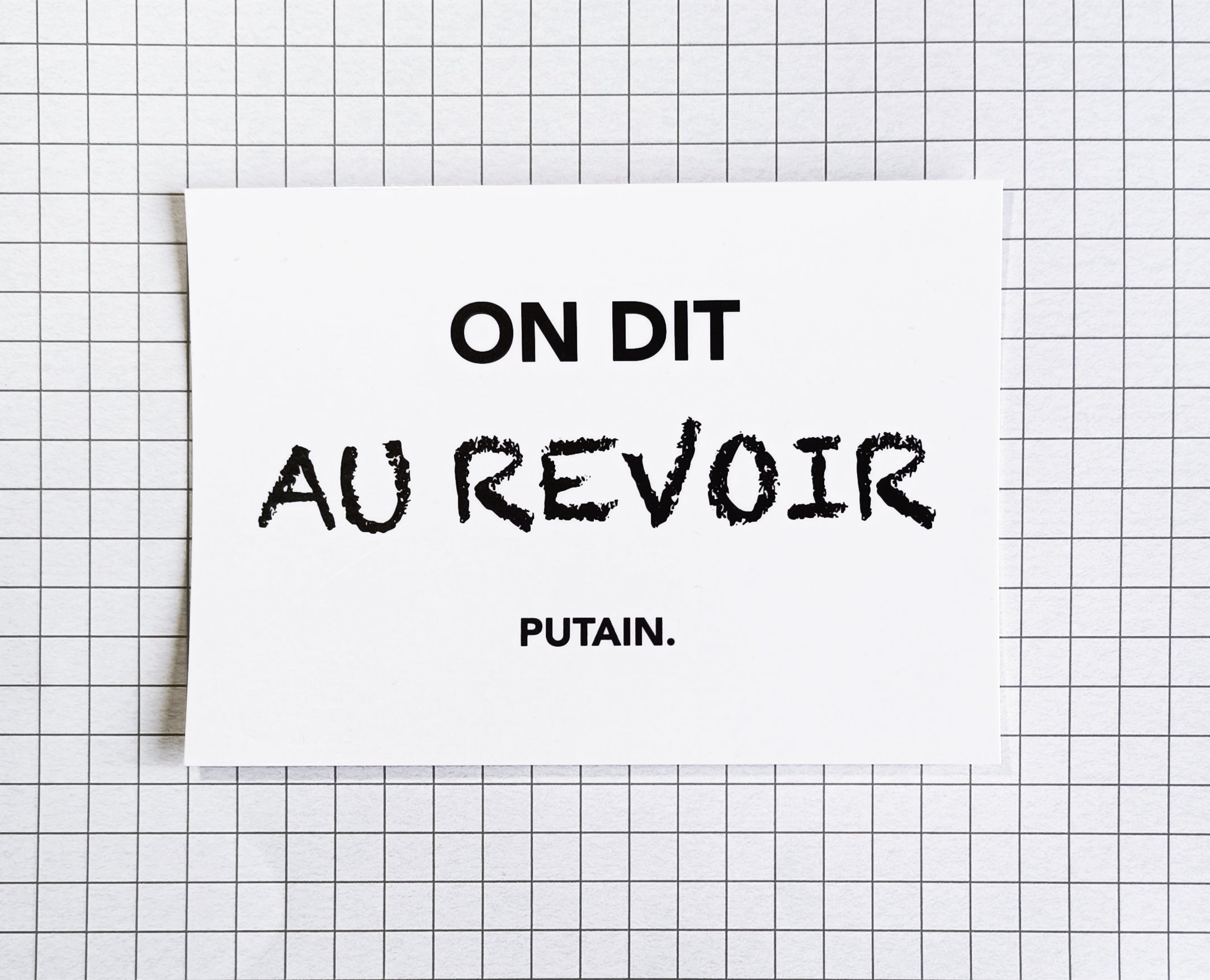 Carte postale - "On dit au revoir putain"
