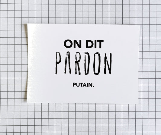 Carte postale "On dit pardon putain"