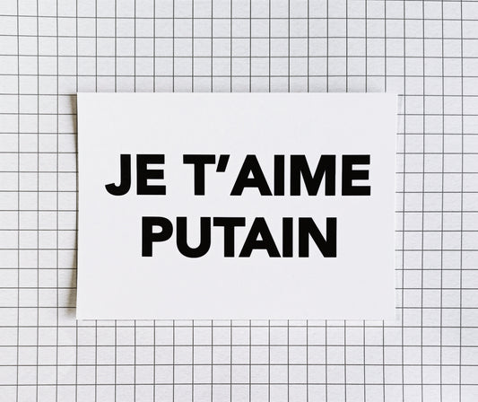 Carte postale "Je t'aime putain"