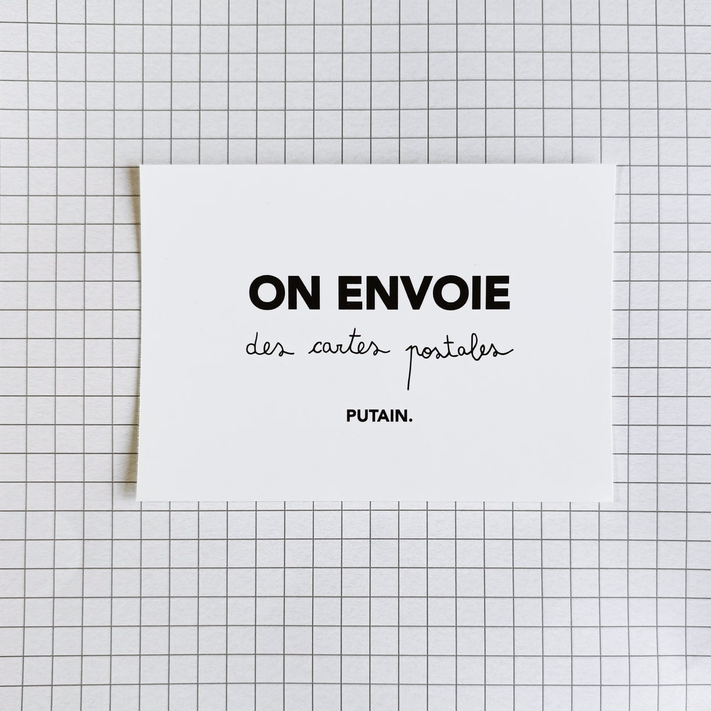 Carte postale "On envoie des cartes postales putain"
