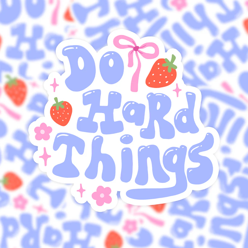 Sticker vinyle - Do hard things